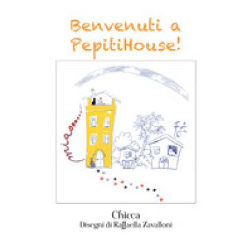 Benvenuti a PepitiHouse! - CHICCA