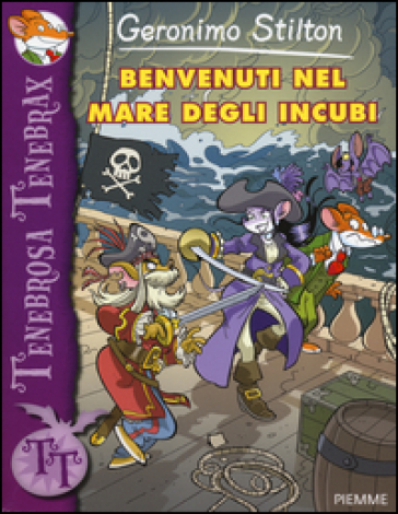 Benvenuti nel mare degli incubi. Ediz. illustrata - Geronimo Stilton