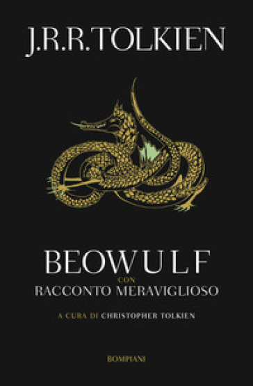 Beowulf. Con «Racconto meraviglioso» - John Ronald Reuel Tolkien