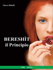 Bereshìt, il Principio
