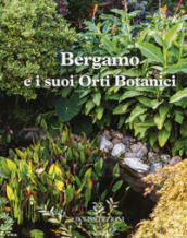 Bergamo e i suoi orti botanici