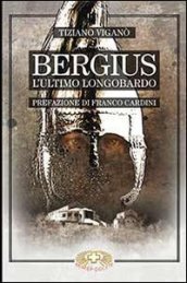 Bergius l ultimo longobardo