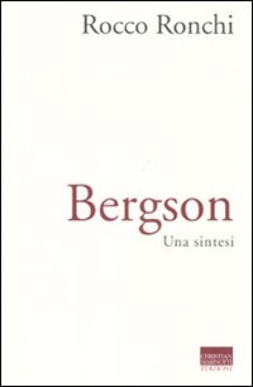 Bergson. Una sintesi - Rocco Ronchi
