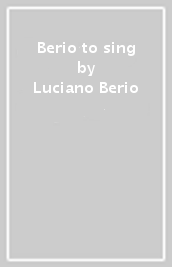 Berio to sing