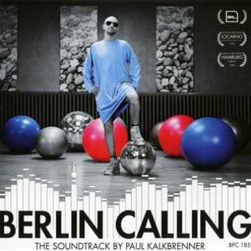 Berlin calling - Paul Kalkbrenner