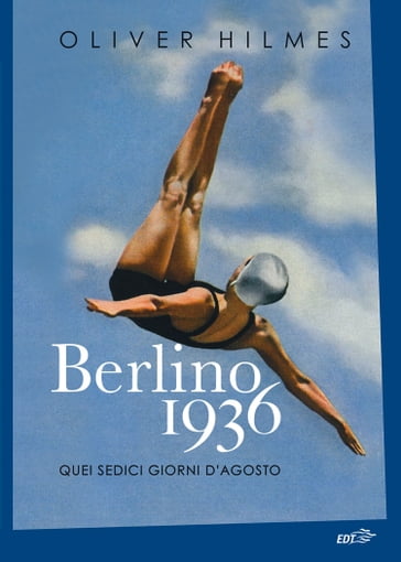 Berlino 1936 - Oliver Hilmes