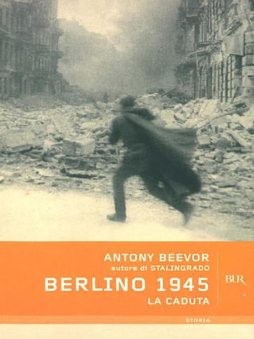 Berlino 1945 - Antony Beevor