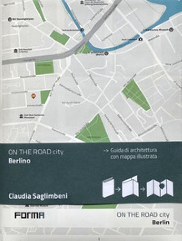 Berlino. Con mappa illustrata - Claudia Saglimbeni