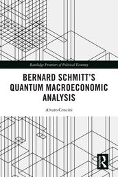 Bernard Schmitt s Quantum Macroeconomic Analysis