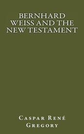 Bernhard Weiss and the New Testament