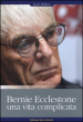 Bernie Ecclestone. Una vita complicata