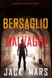 Bersaglio malvagio (Un thriller di Troy StarkLibro #3)