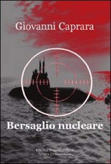 Bersaglio nucleare - Giovanni Caprara