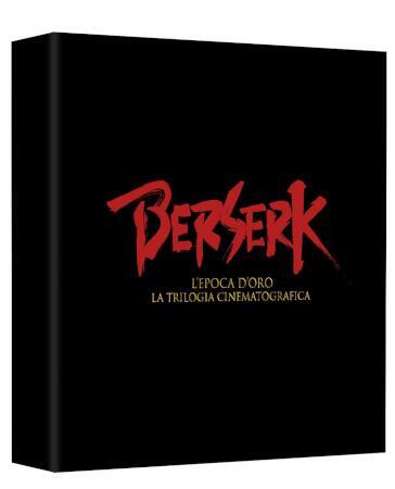 Berserk - L'Epoca D'Oro - La Trilogia (Deluxe Ed. Limitata E Numerata) (3 Blu-Ray+Gadget)