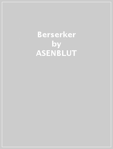 Berserker - ASENBLUT