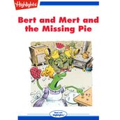 Bert and Mert and the Missing Pie