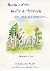 Berta s Reise in die Anderswelt ...und was du dort lernen darfst...