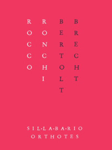 Bertolt Brecht. Tre dispositivi - Rocco Ronchi