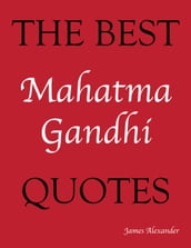 Best Mahatma Gandhi Quotes