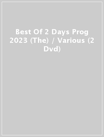 Best Of 2 Days Prog 2023 (The) / Various (2 Dvd)