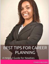 Best Tips for Career Planning: A Helpful Guide for Newbies