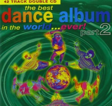 Best dance album...2 - AA.VV. Artisti Vari