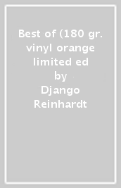 Best of (180 gr. vinyl orange limited ed
