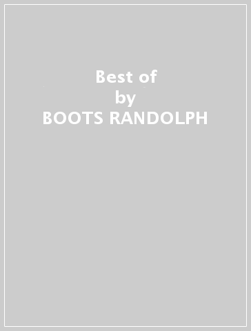 Best of - BOOTS RANDOLPH