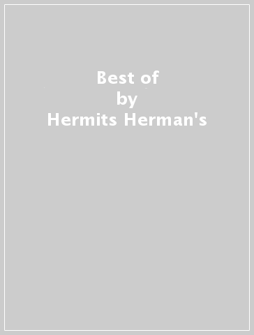 Best of - Hermits Herman