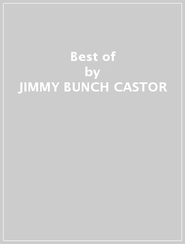 Best of - JIMMY -BUNCH- CASTOR