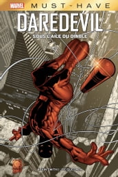 Best of Marvel (Must-Have) : Daredevil - Sous l aile du diable