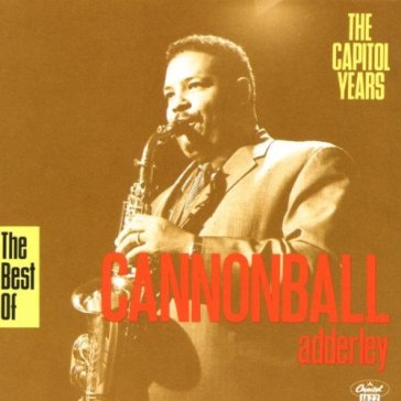 Best of capitol years - Cannonball Adderley