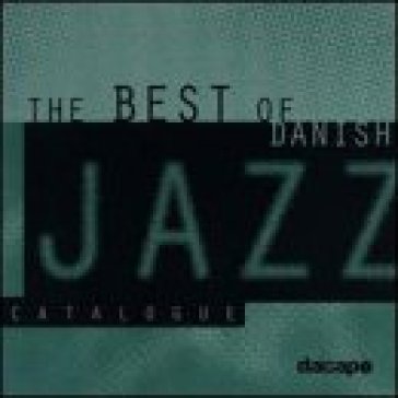 Best of danish jazz1 - AA.VV. Artisti Vari