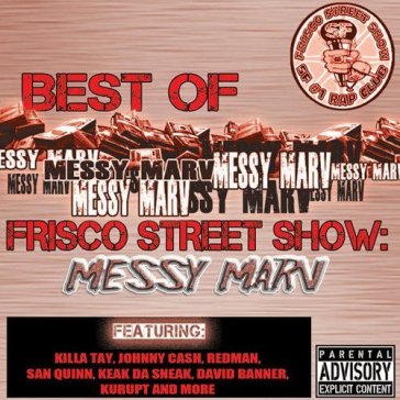 Best of frisco street.. - Messy Marv