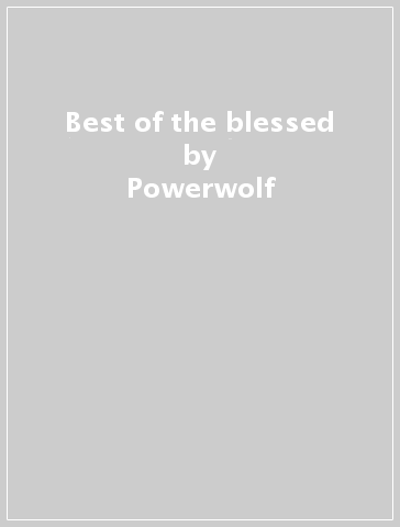 Best of the blessed - Powerwolf