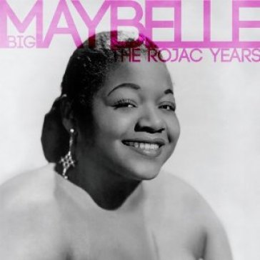 Best of the rojac years - Big Maybelle