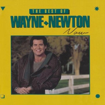 Best of wayne newton now - Wayne Newton