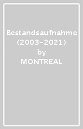 Bestandsaufnahme (2003-2021)