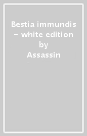 Bestia immundis - white edition