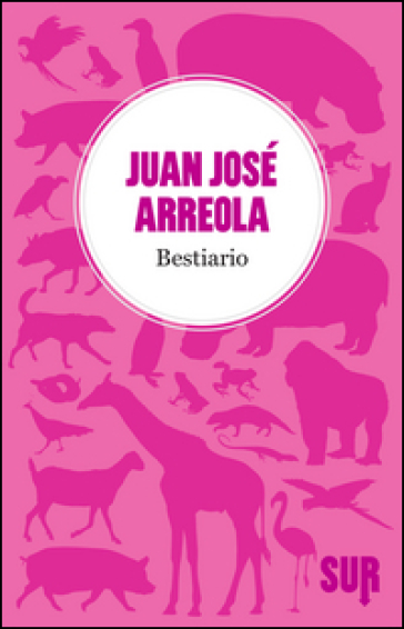 Bestiario - Juan José Arreola