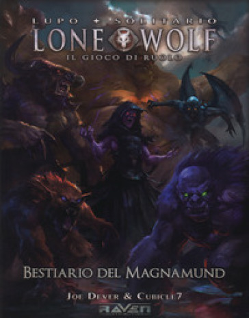 Bestiario del Magnamund. Lupo solitario. Lone wolf. Il gioco di ruolo. Ediz. a colori. Con Poster - Joe Dever