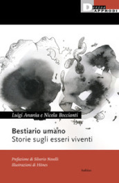 Bestiario umano. Storie sugli esseri viventi