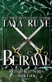 Betrayal: Right to Rule, Book 4