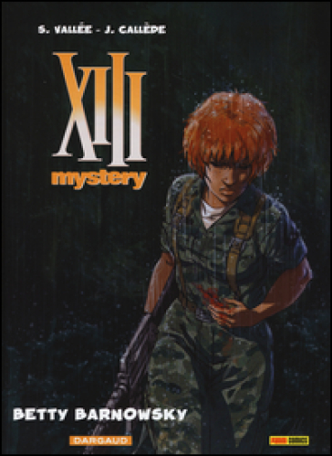 Betty Barnowski. XIII Mystery. 7. - Sylvain Vallée - Joel Callède