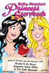 Betty & Veronica s Princess Storybook
