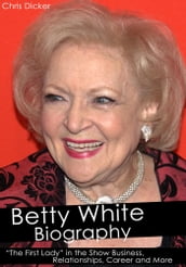 Betty White Biography: 