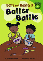 Betty and Baxter s Batter Battle