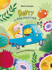 Betty l ape postina. Ediz. illustrata