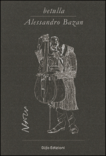Betulla. Alessandro Bazan. Libro d'artista per appunti. Ediz. italiana, inglese e francese - Alessandro Bazan