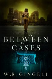 Between Cases